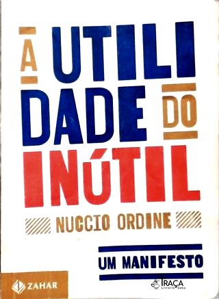 A Utilidade do Inútil