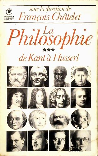 La Philosophie - de Kant À Husserl