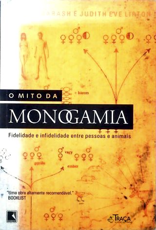 O Mito da Monogamia
