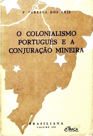 O Colonialismo Português e a Conjuração Mineira