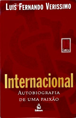 Internacional: Ou Autobiografia de Uma Paixão