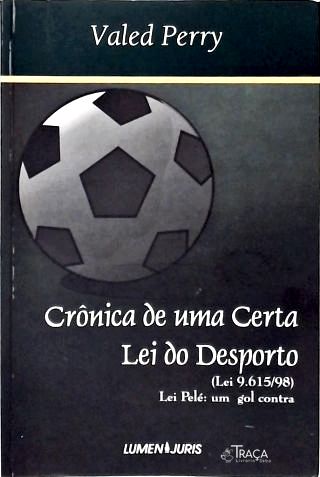 Crônica de Uma Certa Lei do Desporto