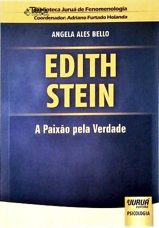 Edith Stein - a Paixão Pela Verdade
