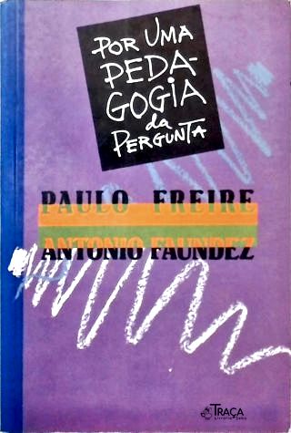 Por Uma Pedagogia da Pergunta