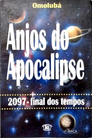 Anjos do Apocalipse: 2097, Final dos Tempos