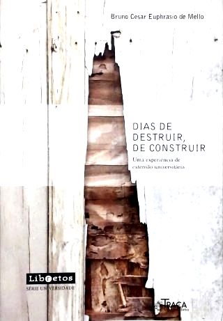 Dias de Destruir, de Construir