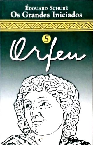 Os Grandes Iniciados - Orfeu