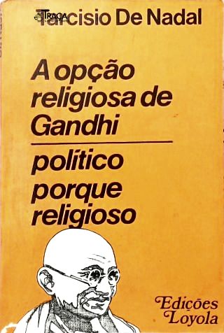 A Opção Religiosa de Gandhi (autografado)