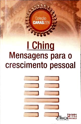 I Ching - Mensagens para o Crescimento Pessoal