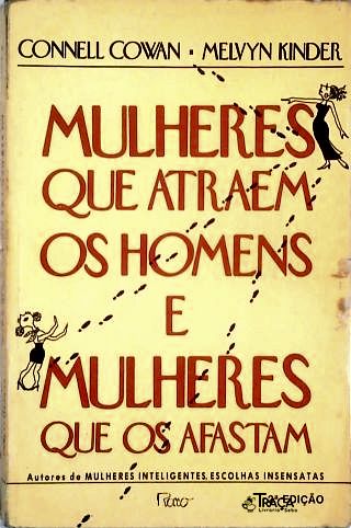 Mulheres Que Atraem os Homens e Mulheres Que os Afastam