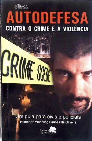 Autodefesa Contra o Crime e a Violência