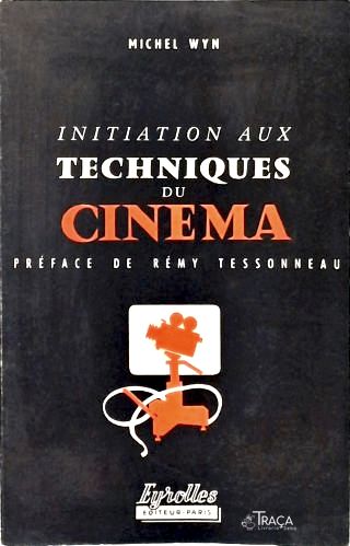 Initiation Aux Techniques Du Cinema