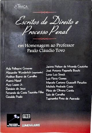 Escritos de Direito e Processo Penal em Homenagem Ao Professor Paulo Cláudio Tovo