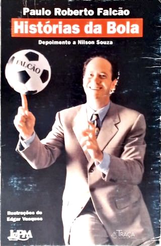 Histórias da Bola - Depoimento a Nilson Souza