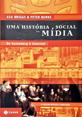 Uma História Social da Mídia