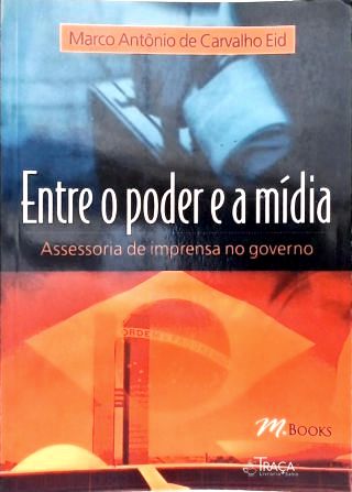 Entre o Poder e a Midia