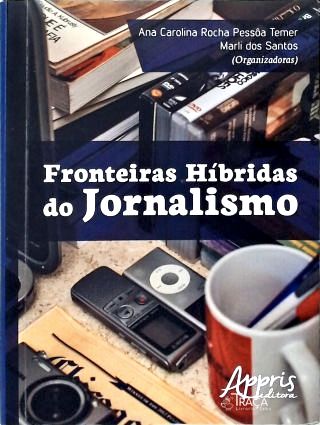 Fronteiras Híbridas do Jornalismo