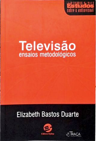 Televisão: Ensaios Metodológicos
