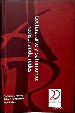 Lectura, Arte Y Patrimonio: Redisenãndo Redes