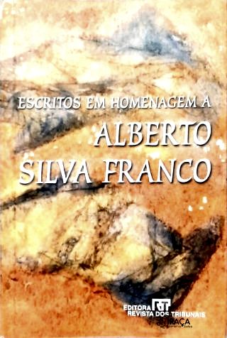 Escritos em Homenagem a Alberto Silva Franco