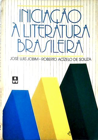 Iniciação À Literatura Brasileira