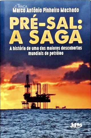 Pré-sal: a Saga