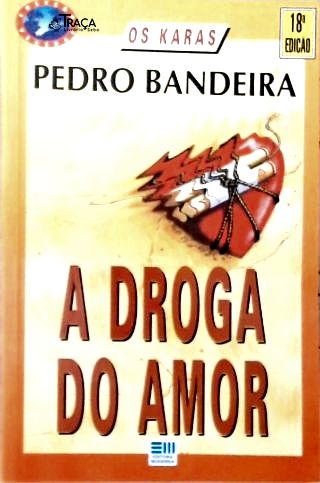 A Droga do Amor