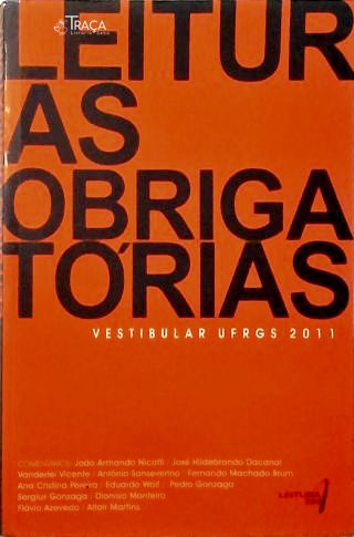 Leituras Obrigatórias: Vestibular Ufrgs 2011