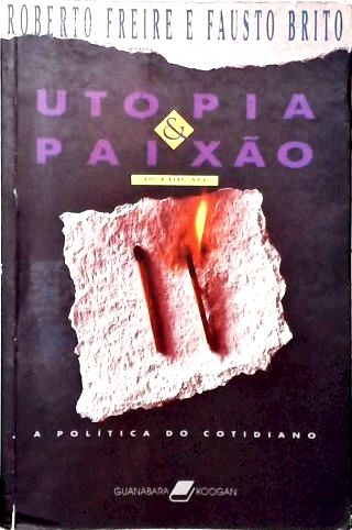 Utopia e Paixão