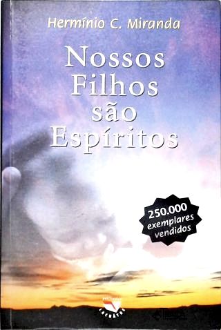Nossos Filhos São Espíritos