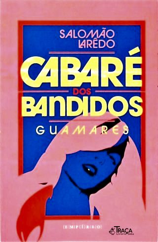 Cabaré dos Bandidos: Guamares