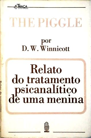The Piggle: Relato do Tratamento Psicanalítico de Uma Menina