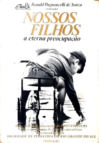 Nossos Filhos: a Eterna Preocupação