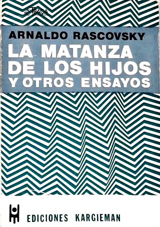 La Matanza de Los Hijos Y Otros Ensayos
