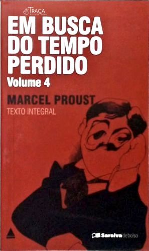 Em Busca do Tempo Perdido - Sodoma e Gomorra Vol. 4