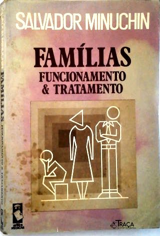 Famílias - Funcionamento & Tratamento
