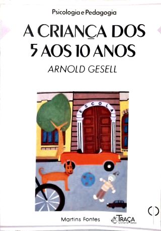 A Criança dos 5 Aos 10 Anos