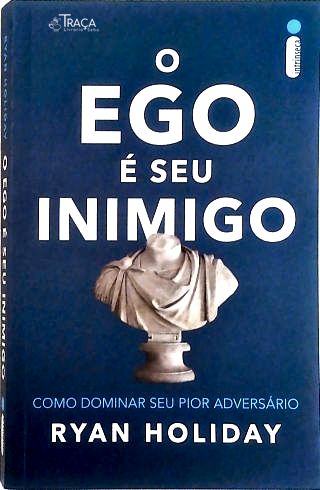O Ego É Seu Inimigo