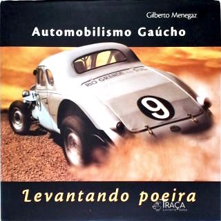 Automobilismo Gaúcho: Levantando Poeira