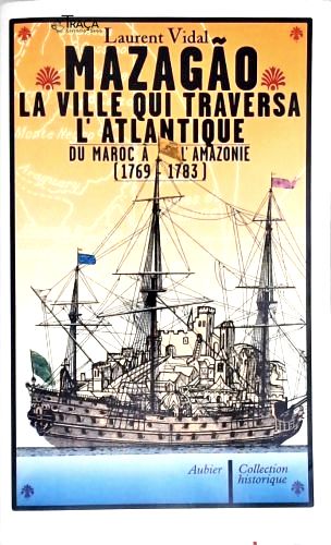 Mazagão, La Ville Qui Traversa Latlantique