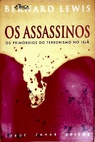Os Assassinos: os Primórdios do Terrorismo No Islã