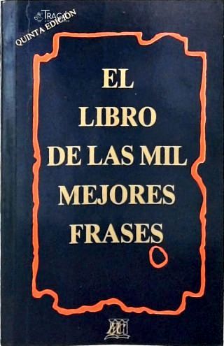 El Libro de Las Mil Mejores Frases