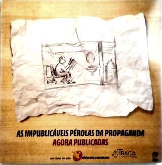 As Impublicáveis Pérolas Da Propaganda