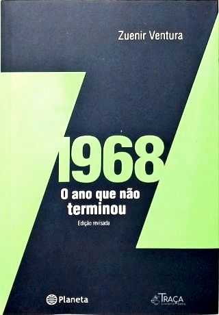 1968: o Ano Que Não Terminou
