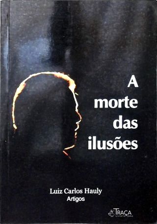 A Morte das Ilusões (artigos)