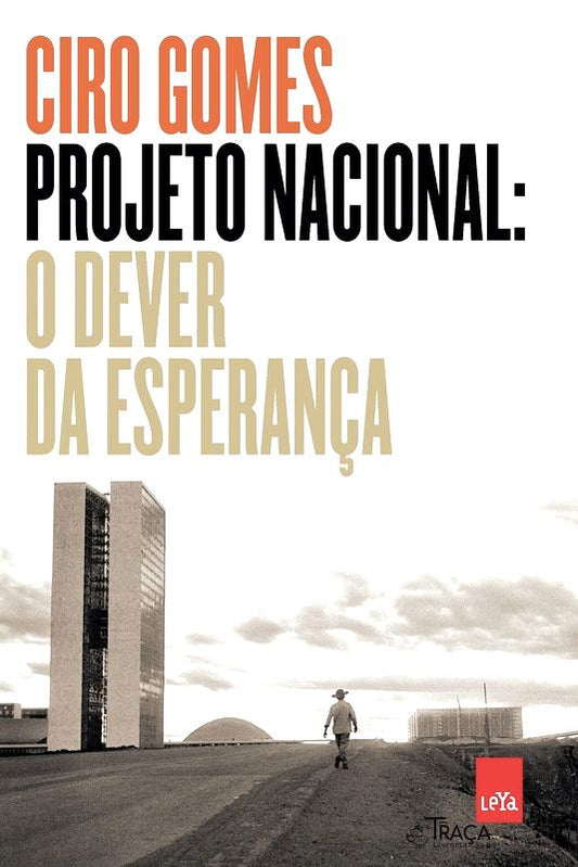 Projeto Nacional: o Dever da Esperança (autografado)