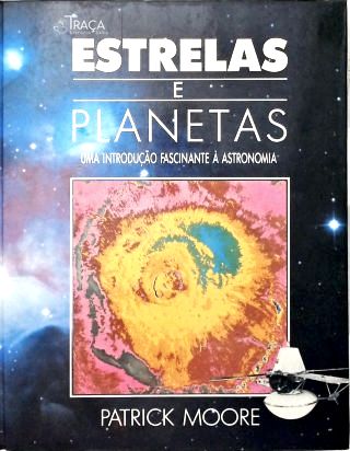 Estrelas e Planetas: Uma Introdução Fascinante À Astronomia