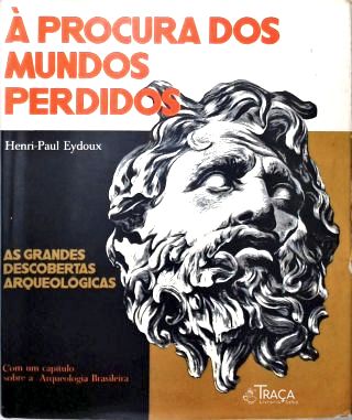 À Procura dos Mundos Antigos