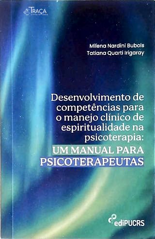 Desenvolvimentpo de Competências para o Manejo Clínico de Espiritualidade Na Psicoterapia