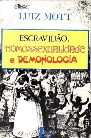 Escravidão, Homossexualidade e Demonologia